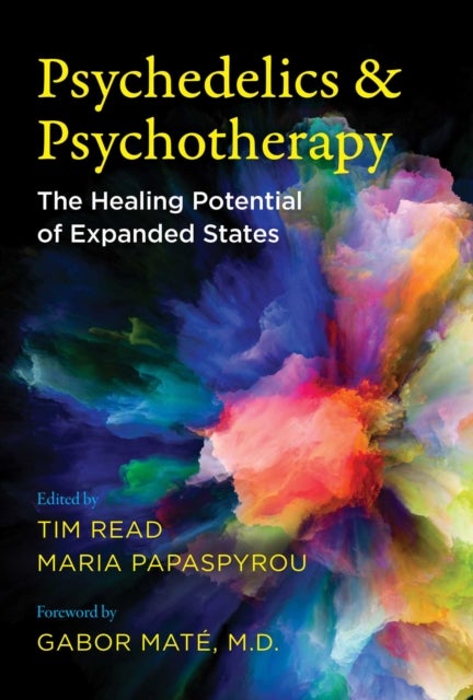 Psychedelics and Psychotherapy - The Healing Potential of Expanded States