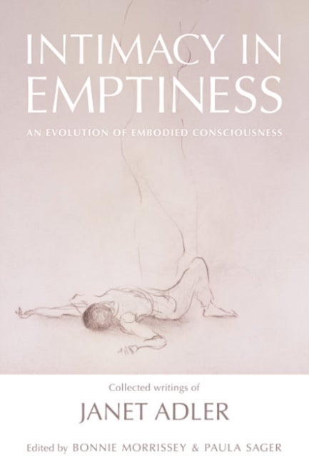 Intimacy in Emptiness - An Evolution of Embodied Consciousness