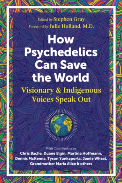 Bilde av How Psychedelics Can Help Save The World