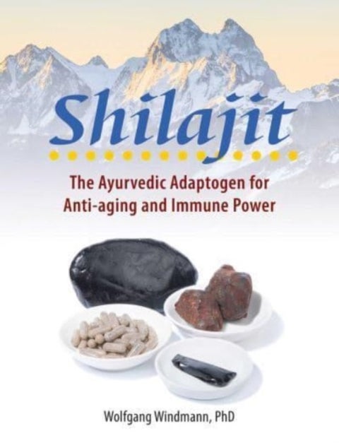 Shilajit - The Ayurvedic Adaptogen for Anti-aging and Immune Power