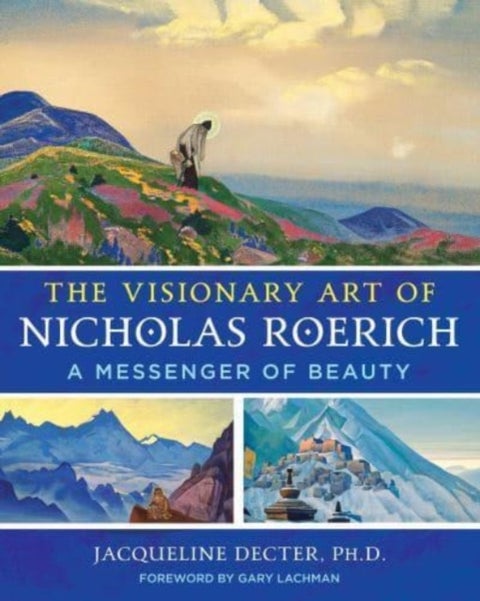 The Visionary Art of Nicholas Roerich - A Messenger of Beauty