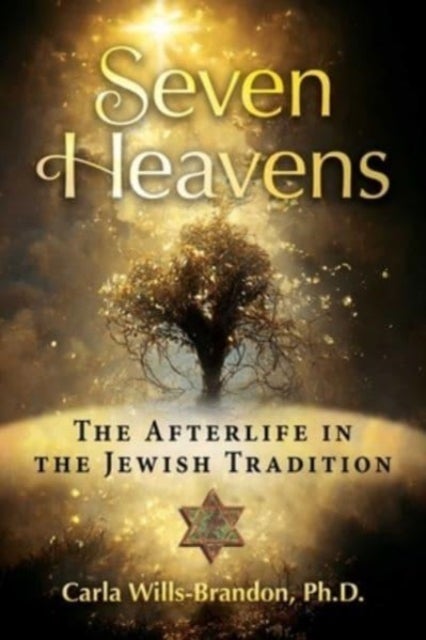 Seven Heavens - The Afterlife in the Jewish Tradition