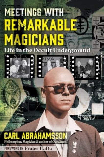 Meetings with Remarkable Magicians - Life in the Occult Underground