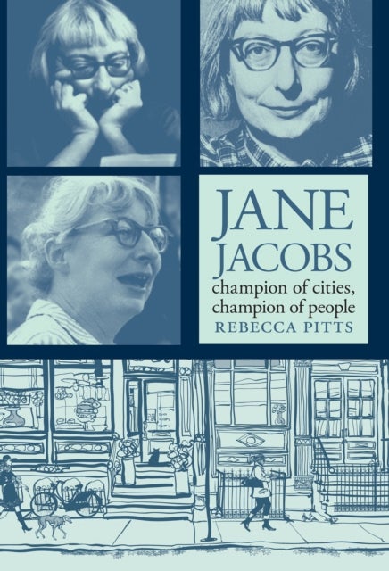 Bilde av Jane Jacobs: Champion Of Cities, Champion Of People Av Rebecca Pitts