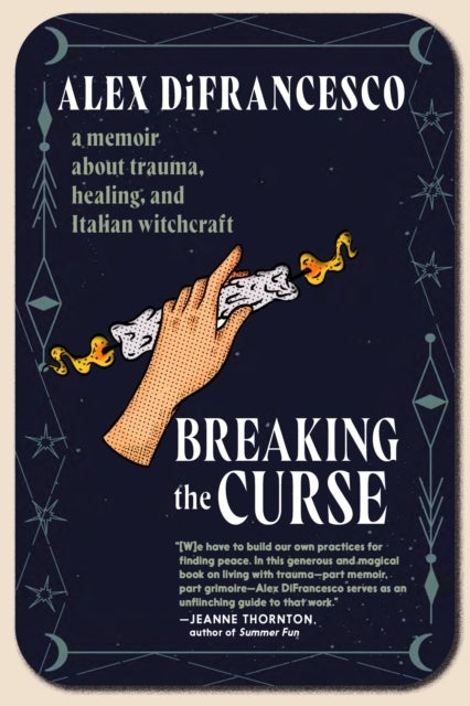 Breaking The Curse - A Memoir about Trauma, Healing, and Italian Witchcraft