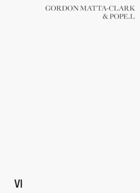 Gordon Matta-Clark & Pope L.: Impossible Failures av Pope.L.
