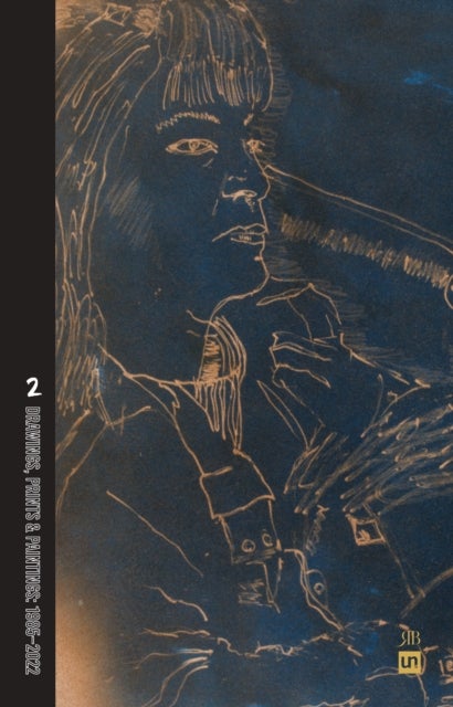 Shadows of Love, Shadows of Loneliness: Volume Two - Drawings, Prints & Paintings: 1980-2020