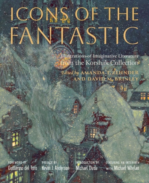 Icons of the Fantastic - Illustrations of Imaginative Literature from the Korshak Collection