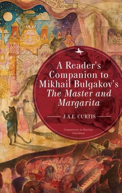Bilde av A Reader¿s Companion To Mikhail Bulgakov¿s The Master And Margarita Av J.a.e. Curtis
