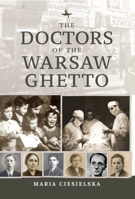Bilde av The Doctors Of The Warsaw Ghetto Av Maria Ciesielska