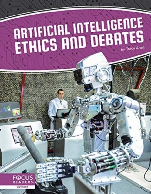 Bilde av Artificial Intelligence: Artificial Intelligence Ethics And Debates Av Tracy Abell
