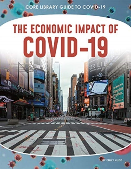 Bilde av Guide To Covid-19: The Economic Impact Of Covid-19 Av Hudd Emily
