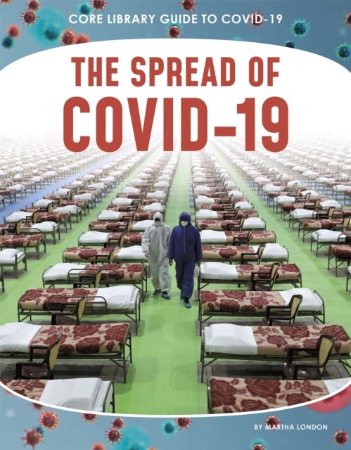 Bilde av Guide To Covid-19: The Spread Of Covid-19 Av Martha London