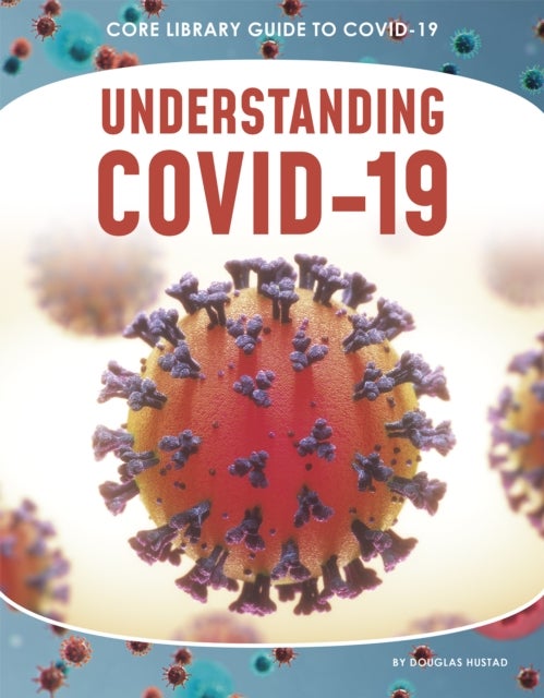 Bilde av Guide To Covid-19: Understanding Covid-19 Av Hustad Douglas
