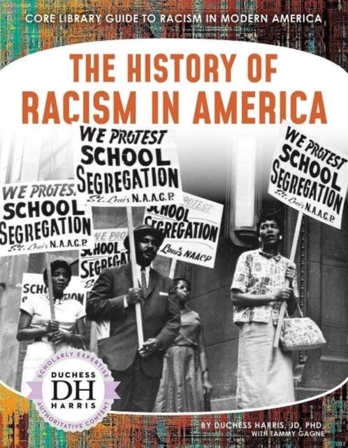 Bilde av Racism In America: The History Of Racism In America Av Duchess Harris