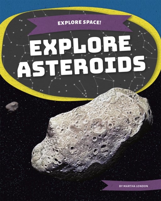 Bilde av Explore Space! Explore Asteroids Av Martha London
