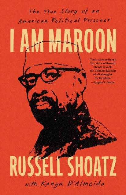 I Am Maroon - The True Story of an American Political Prisoner