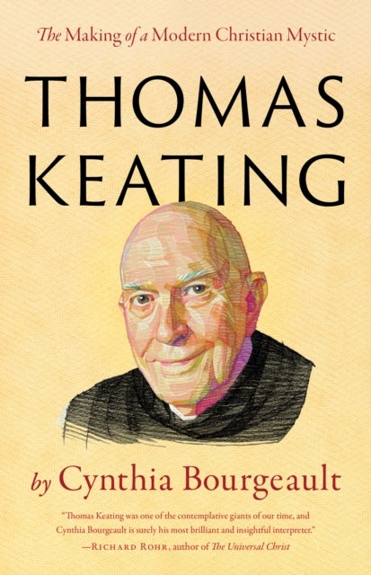 Thomas Keating - The Making of a Modern Christian Mystic