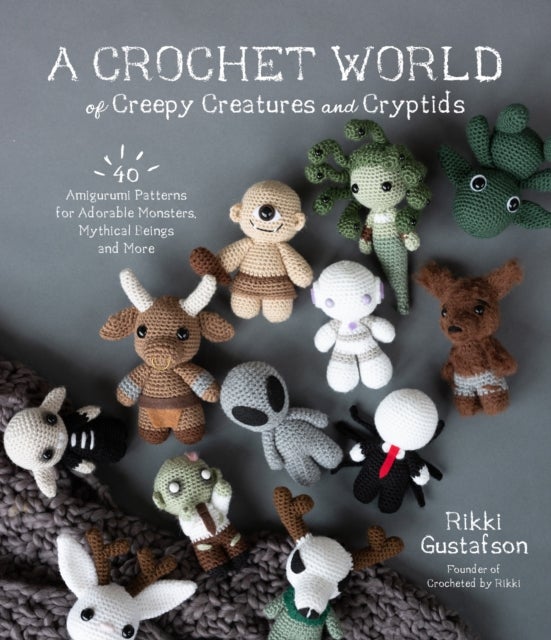 Bilde av A Crochet World Of Creepy Creatures And Cryptids Av Rikki Gustafson