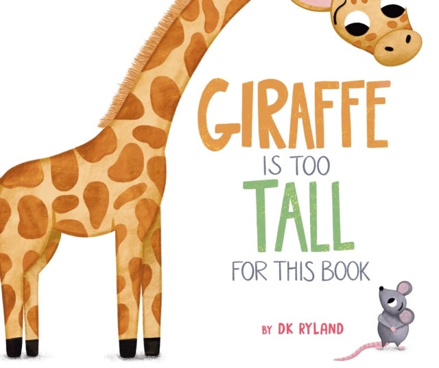 Bilde av Giraffe Is Too Tall For This Book Av Dk Ryland