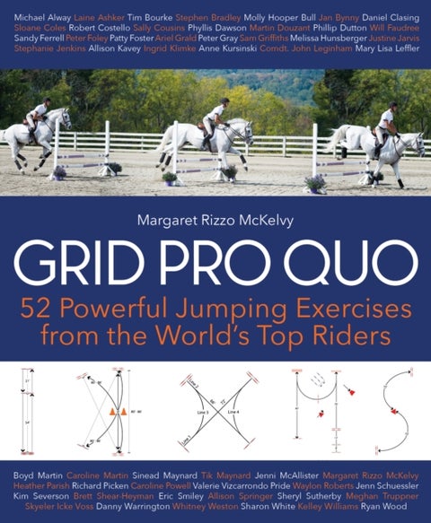 Grid Pro Quo - 52 Powerful Jumping Exercises from the World¿s Top Riders