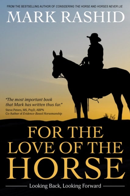 For the Love of the Horse - Looking Back, Looking Forward