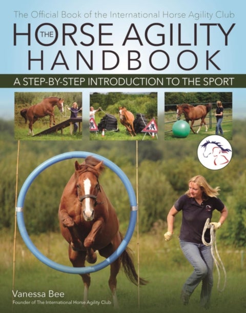 The Horse Agility Handbook (New Edition) - A Step-by-Step Introduction to the Sport
