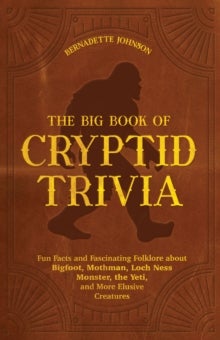 Bilde av The Big Book Of Cryptid Trivia Av Bernadette Johnson