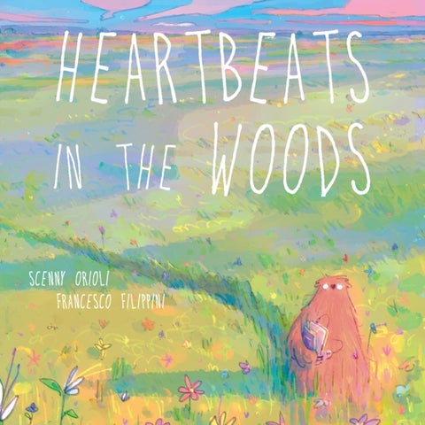 Heartbeats In The Woods - A Children's Book about Hugs, Family, and Friendship