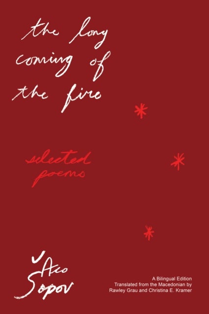 The Long Coming of the Fire - Selected Poems