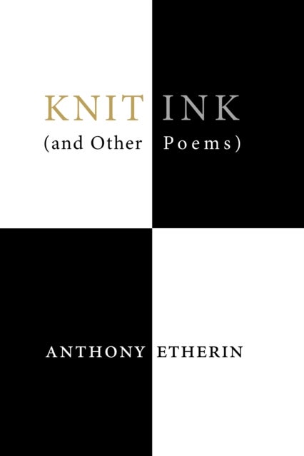 Knit Ink - (And Other Poems)