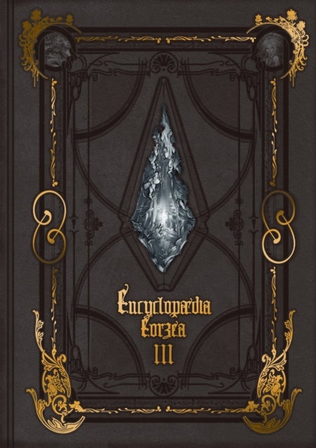 Bilde av Encyclopaedia Eorzea -the World Of Final Fantasy Xiv- Volume Iii Av Square Enix