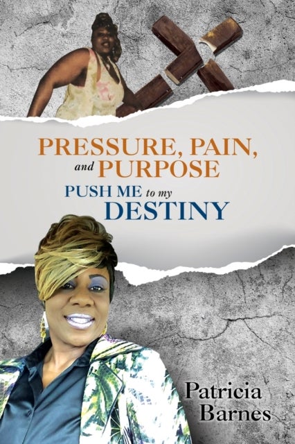 Bilde av Pressure, Pain, And Purpose Av Patricia Barnes