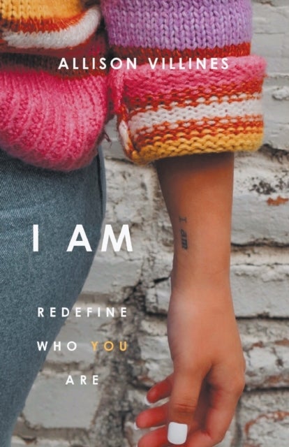 I Am - Redefine Who You Are