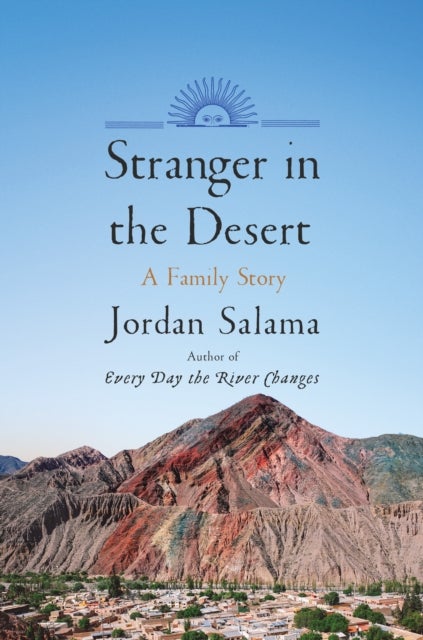 Stranger In The Desert - A Family Story