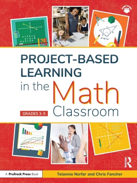 Project-Based Learning in the Math Classroom - Grades 3-5