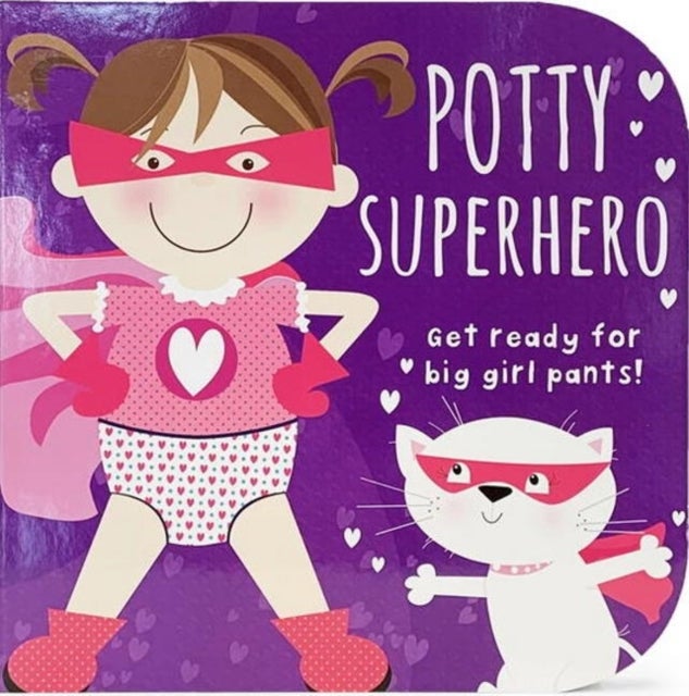 Bilde av Potty Superhero - Get Ready For Big Girl Pants! Board Book Av Cottage Door Press
