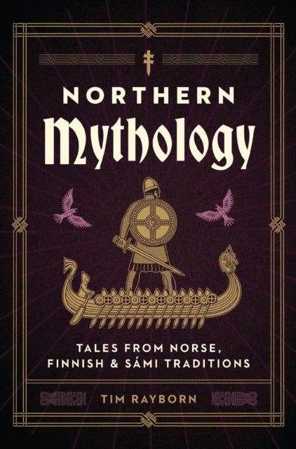 Northern Mythology - Tales from Norse, Finnish, and Sami Traditions
