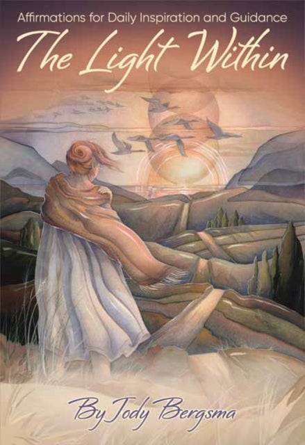 The Light Within - Affirmations for Daily Inspiration and Guidance