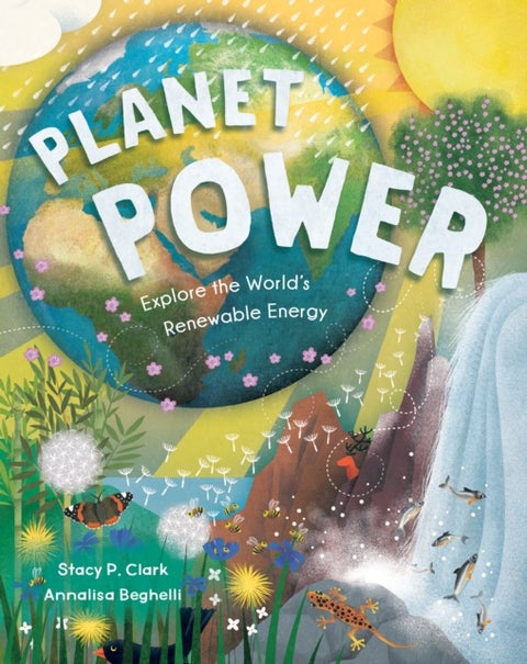 Planet Power - Explore the World's Renewable Energy
