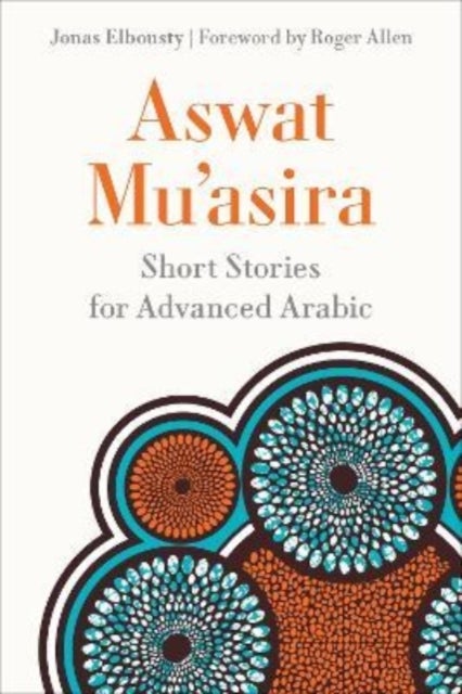 Aswat Mu?asira - Short Stories for Advanced Arabic