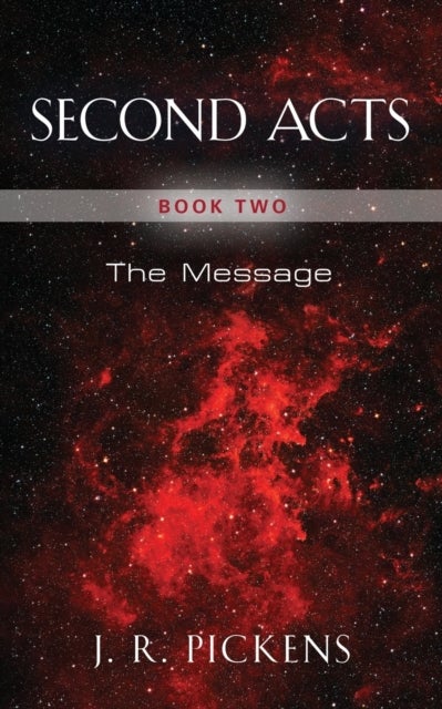 Second Acts - Book Two - The Message