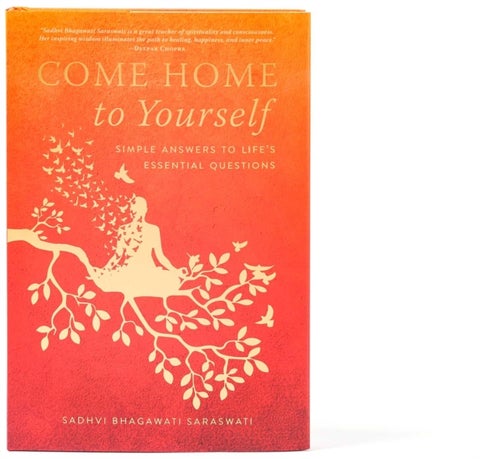Come Home to Yourself - Simple Answers to Life's Essential Questions