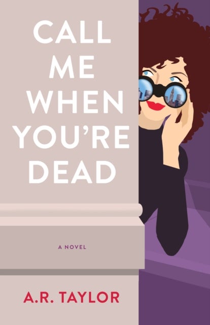 Call Me When You're Dead - A Novel