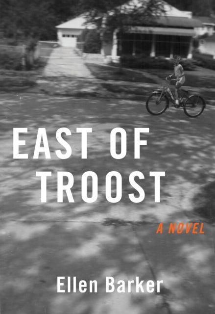 East of Troost - A Novel