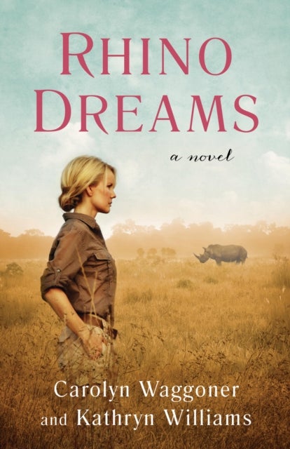 Rhino Dreams - A Novel