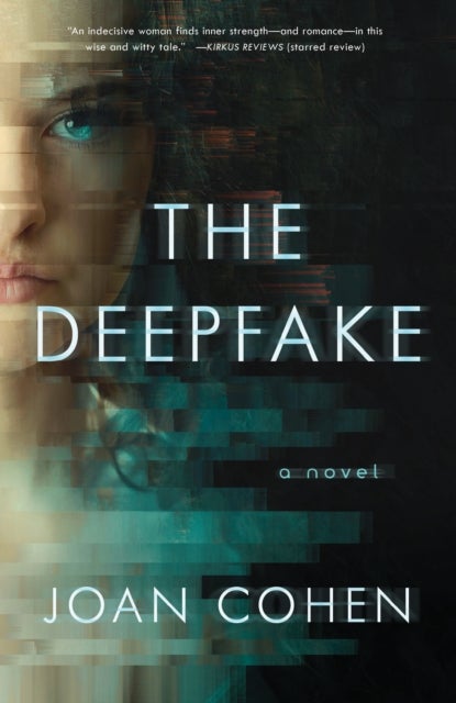 The Deepfake - A Novel
