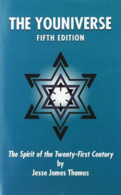 The Youniverse - The Spirit of the Twenty-First Century Fifth Edition