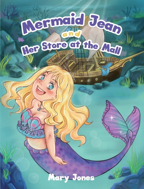 MERMAID JEAN & HER STORE AT THE MALL av Mary Jones