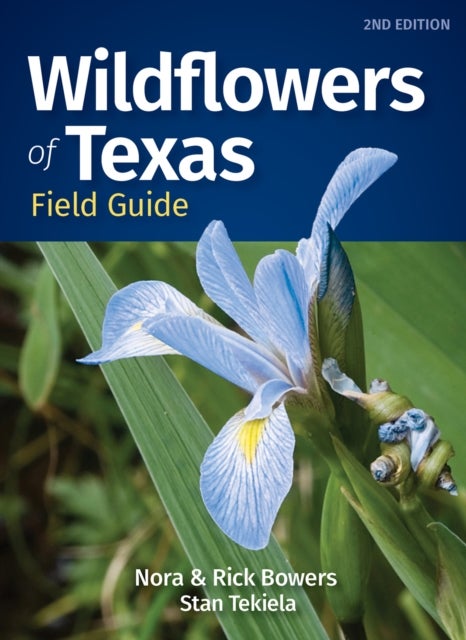 Bilde av Wildflowers Of Texas Field Guide Av Nora Bowers, Rick Bowers, Stan Tekiela